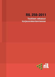 RIL 258-2011 Teolliset ratkaisut korjausrakentamisessa pdf